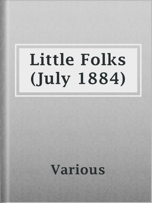 Title details for Little Folks (July 1884) by Various - Available